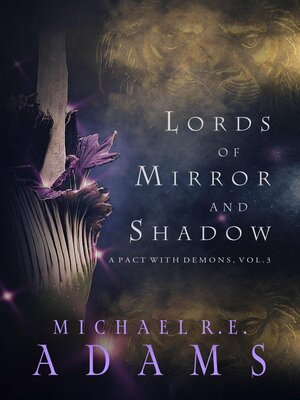 cover image of Lords of Mirror and Shadow (A Pact with Demons, Volume 3)